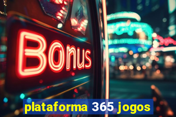 plataforma 365 jogos